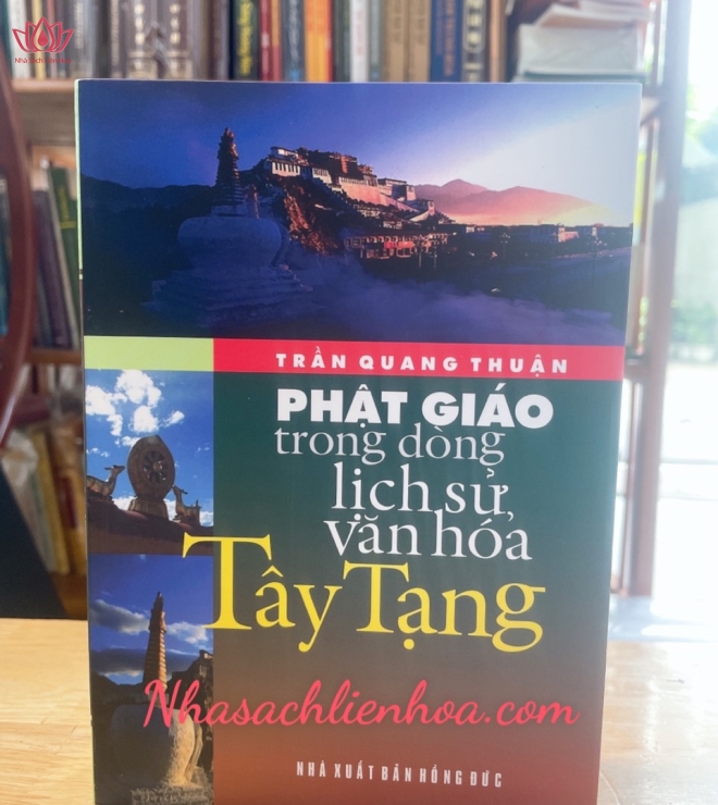 Phật giáo trong dòng lịch sử văn hoá Tây Tạng - Trần Quang Thuận